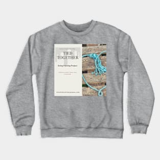 Ties Together Strong Painting Project Crewneck Sweatshirt